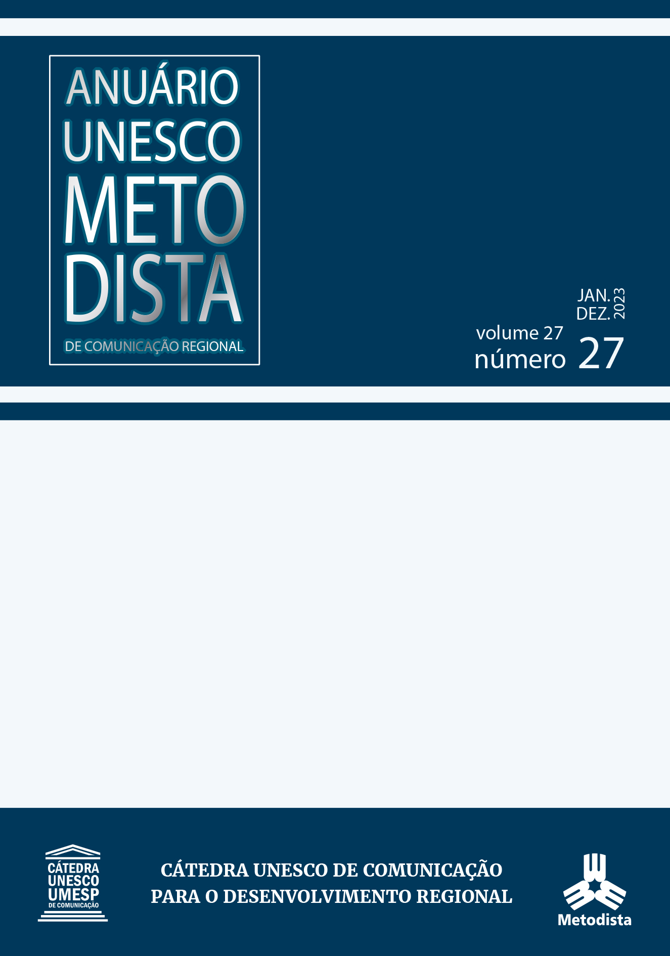 					Ver Vol. 27 Núm. 27 (2023): Anuário Unesco/Metodista para o Desenvolvimento Regional jan.-dez. 2023
				